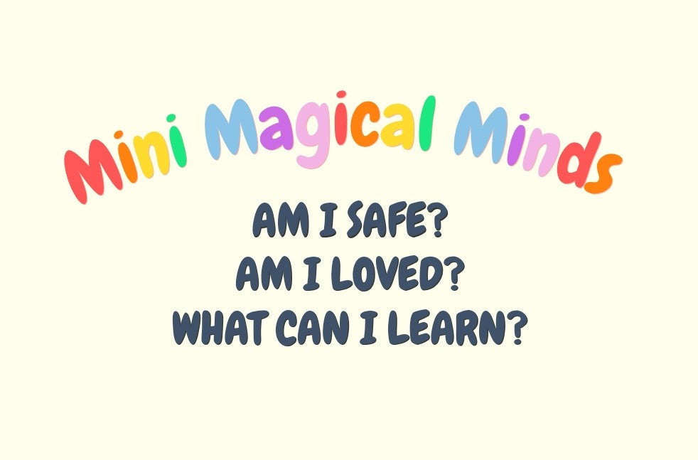 Am i safe, am i loved, what can i learn?