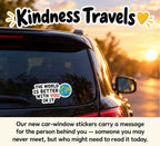 Kindness Travels Car Stickers